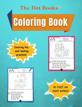 Load image into Gallery viewer, The Dot Books Coloring Book! My First 100 Sight Words!