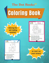 Load image into Gallery viewer, The Dot Books Coloring Book! My First 100 Sight Words! 
