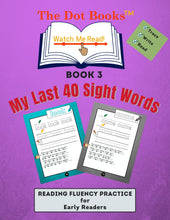 Load image into Gallery viewer, The Dot Books Watch Me Read! My Last 40 Sight Words!
